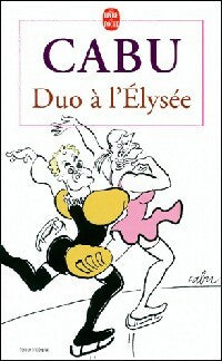 Duo à l'Elysée - Cabu -  Le Livre de Poche - Livre