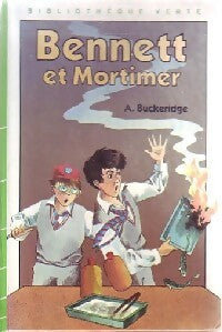 Bennett et Mortimer - Anthony Malcolm Buckeridge -  Bibliothèque verte (3ème série) - Livre