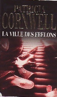 La ville des frelons - Patricia Daniels Cornwell -  Le Livre de Poche - Livre