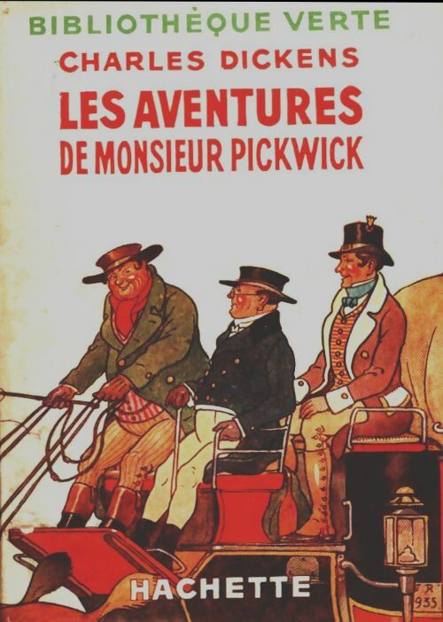 Les aventures de Mr Pickwick - Charles Dickens -  Bibliothèque verte (1ère série) - Livre
