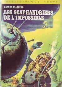 Les scaphandriers de l'impossible - Amiral Ellsberg -  Bibliothèque verte (3ème série) - Livre