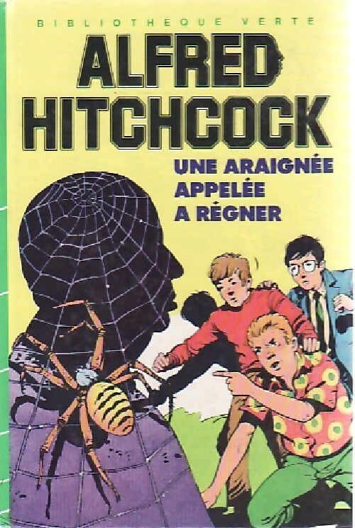 Une araignée appelée à régner - Alfred Hitchcock -  Bibliothèque verte (3ème série) - Livre
