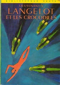 Langelot et les crocodiles - Lieutenant X -  Bibliothèque verte (2ème série) - Livre