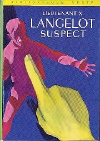 Langelot suspect - Lieutenant X -  Bibliothèque verte (3ème série) - Livre