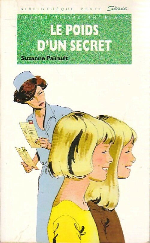 Le poids d'un secret - Suzanne Pairault -  Bibliothèque verte (4ème série) - Livre