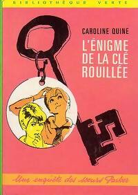 L'énigme de la clé rouillée - Caroline Quine -  Bibliothèque verte (3ème série) - Livre