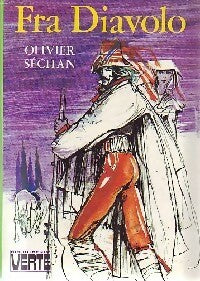 Fra Diavolo - Olivier Séchan -  Bibliothèque verte (3ème série) - Livre