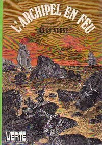 L'archipel en feu - Jules Verne -  Bibliothèque verte (3ème série) - Livre