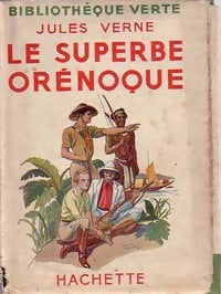 Le superbe Orénoque - Jules Verne -  Bibliothèque verte (1ère série) - Livre