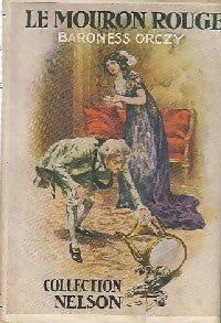 Le mouron rouge - Baronne Orczy -  Nelson - Livre