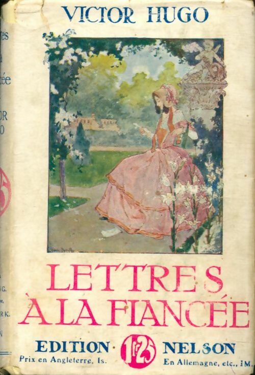 Lettres à la fiancée - Victor Hugo -  Victor Hugo - Livre