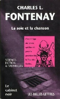 La soie et la chanson - Charles L. Fontenay -  Le cabinet noir - Livre