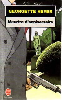 Meurtre d'anniversaire - Georgette Heyer -  Le Livre de Poche - Livre