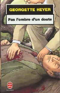 Pas l'ombre d'un doute - Georgette Heyer -  Le Livre de Poche - Livre