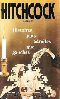 Histoires plus adroites que gauches - Alfred Hitchcock -  Le Livre de Poche - Livre