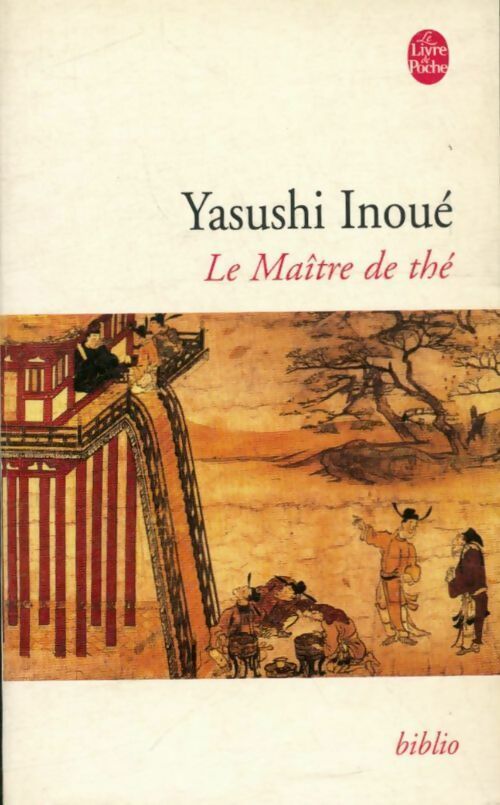 Le maître de thé - Yasushi Inoué -  Le Livre de Poche - Livre