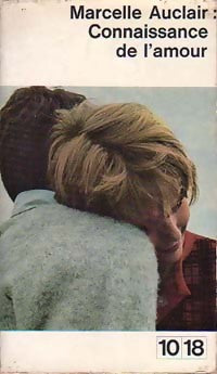 Connaissance de l'amour - Marcelle Auclair -  10-18 - Livre