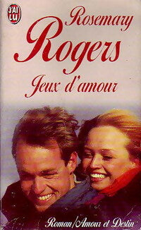 Jeux d'amour - Rosemary Rogers -  J'ai Lu - Livre