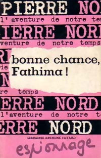 Bonne chance, Fathima ! - Pierre Nord -  L'aventure de notre temps - Livre