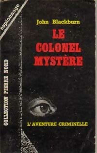 Le colonel Mystère - John Blackburn -  L'aventure Criminelle - Livre
