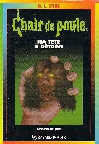 Comment ma tête a rétréci - Robert Lawrence Stine -  Chair de Poule - Livre