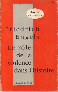 Le rôle de la violence dans l'histoire - Friedrich Engels -  Classiques du marxisme-léninisme - Livre