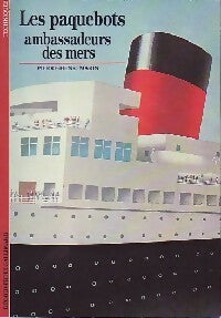 Les paquebots, ambassadeurs des mers - Pierre-Henri Marin -  Découvertes Gallimard - Livre