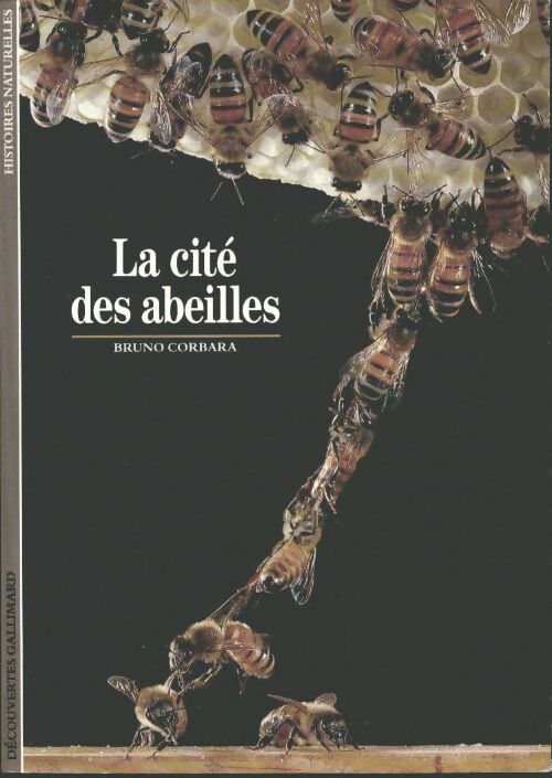 La cité des abeilles - Bruno Corbora -  Découvertes Gallimard - Livre