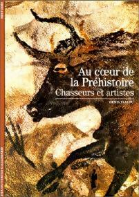 Chasseurs et artistes au coeur de la préhistoire - Denis Vialou -  Découvertes Gallimard - Livre