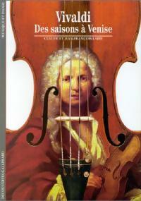 Vivaldi, des saisons à Venise - Claude Labie ; Jean-François Labie -  Découvertes Gallimard - Livre