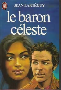 Les naufragés du soleil Tome III : Le baron céleste - Jean Lartéguy -  J'ai Lu - Livre