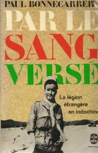 Par le sang versé - Bonnecarrere-P -  Le Livre de Poche - Livre