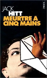 Meurtre à cinq mains - Donald E. Westlake ; Peter Lovesey ; Jack Hitt ; Sarah Caudwell -  Points - Livre