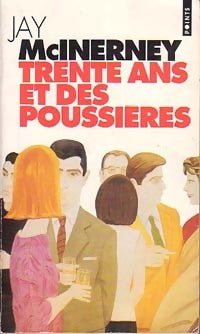 Trente ans et des poussières - Jay McInerney -  Points - Livre