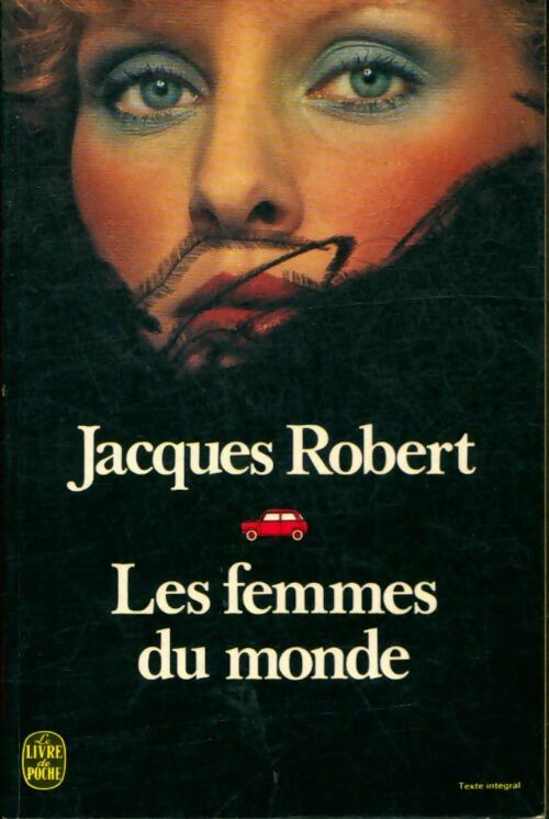 Les femmes du monde - Jacques Robert -  Le Livre de Poche - Livre