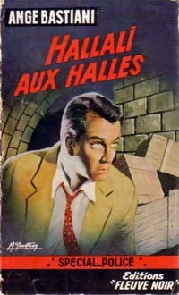 Hallali aux Halles - Ange Bastiani -  Spécial-Police - Livre