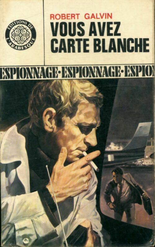 Vous avez carte blanche - Robert Galvin -  Espionnage - Livre