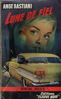 Lune de fiel - Ange Bastiani -  Spécial-Police - Livre