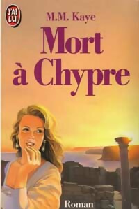 Mort à Chypre - M. M. Kaye -  J'ai Lu - Livre