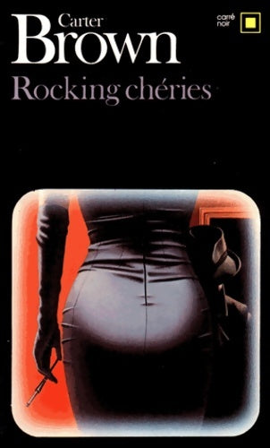 Rocking Chéries - Carter Brown -  Carré Noir - Livre