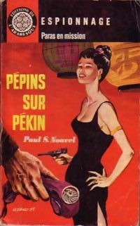 Pépins sur Pékin - Paul S. Nouvel -  Espionnage - Livre