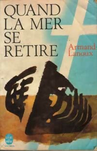 Quand la mer se retire - Armand Lanoux -  Le Livre de Poche - Livre