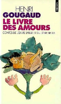 Le livre des amours - Henri Gougaud -  Points - Livre