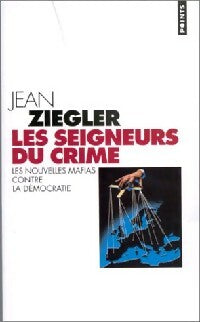 Les seigneurs du crime - Jean Ziegler -  Points - Livre
