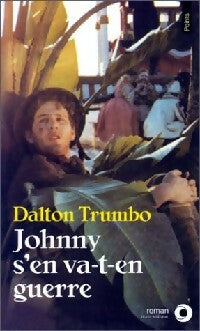 Johnny s'en va-t-en guerre - Dalton Trumbo -  Points Roman - Livre
