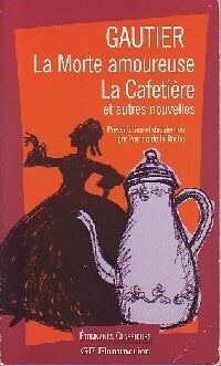 La morte amoureuse at autres nouvelles - Théophile Gautier -  Etonnants classiques - Livre