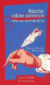 Raconter, séduire, convaincre - Inconnu -  Etonnants classiques - Livre