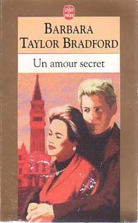 Un amour secret - Barbara Taylor Bradford -  Le Livre de Poche - Livre