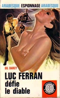 Luc Ferran défie le diable - Gil Darcy -  Espionnage - Livre