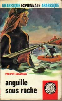 Anguille sous roche - Philippe Casanova -  Espionnage - Livre